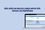 Prefeitura de São João da Baliza lança novo site oficial